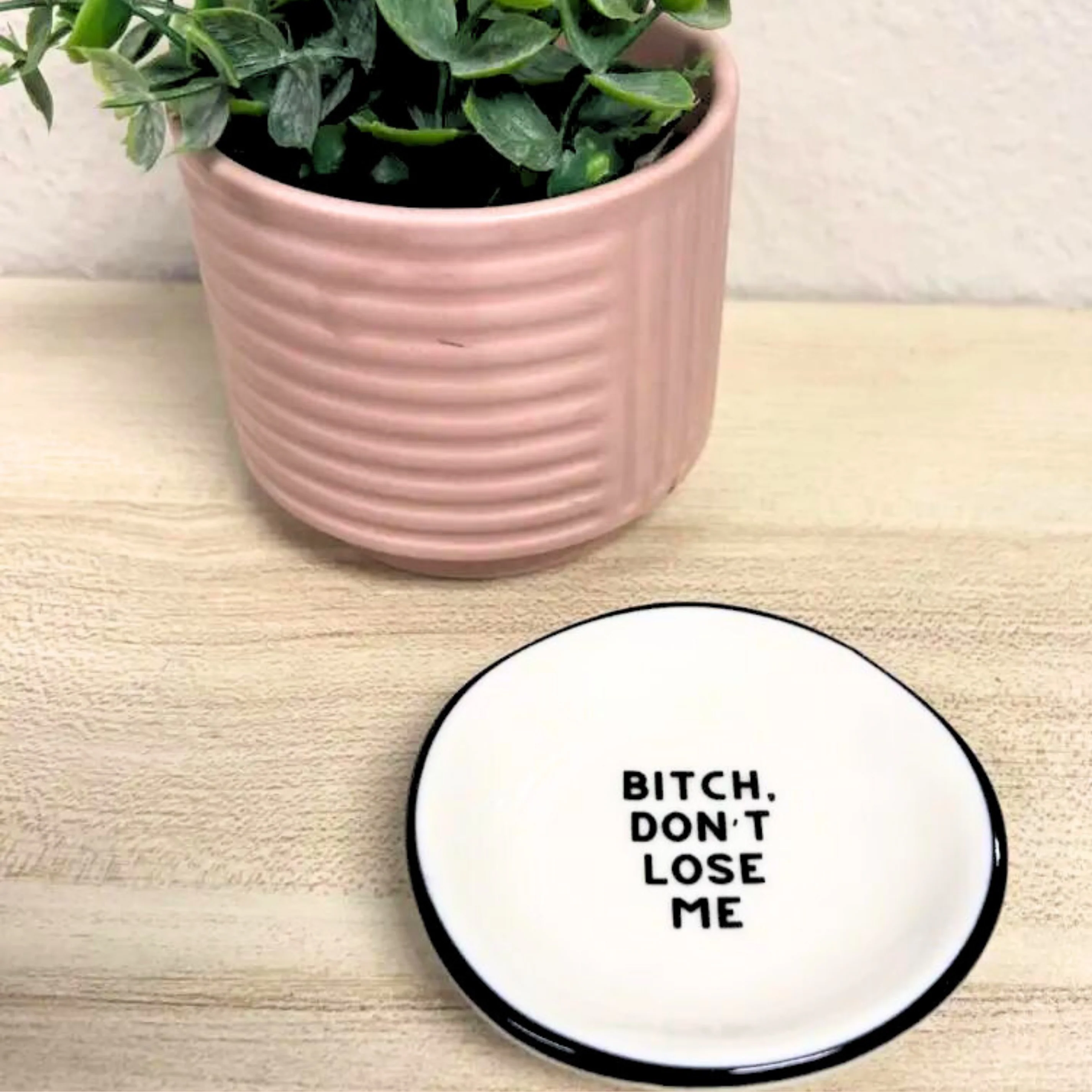 Ring Dish 'Bitch Don't Lose Me' - Image 3